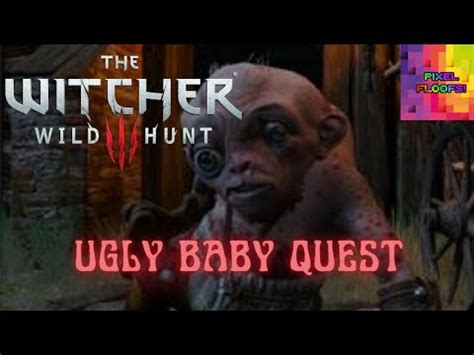 Ugly Baby Quest The Witcher 3: Wild Hunt .